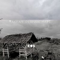 Zeus - Tak Kan Pernah Mati