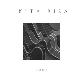 Tony - Kita Bisa