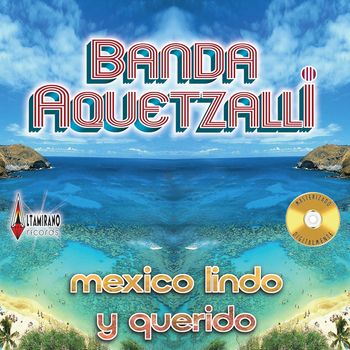 Banda Aquetzalli - Mexico Lindo y Querido