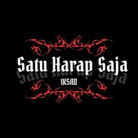 Iksan - Satu Harap Saja