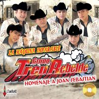 Grupo Tren Rebelde - Homenaje a Joan Sebastian