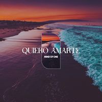 Mind Of One - Quiero Amarte