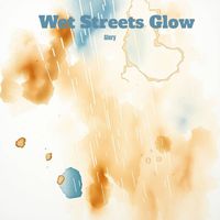 Glory - Wet Streets Glow