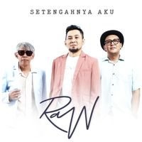 RAW - Setengahnya Aku