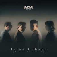ADA Band - Jalan Cahaya (Live Session)