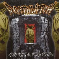 Deathwitch - Monumental Mutilations (Explicit)