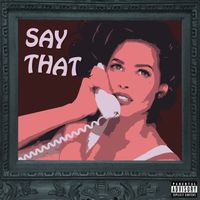 Roulette - Say That (Explicit)