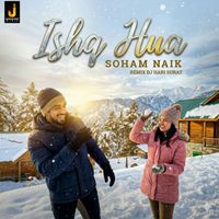 Soham Naik - Ishq Hua (Remix)