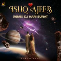 Soham Naik - Ishq Ajeeb (Remix)