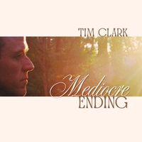 Tim Clark - Mediocre Ending