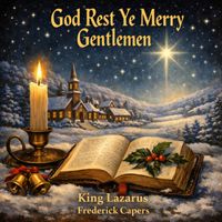 King Lazarus - God Rest Ye Merry Gentlemen