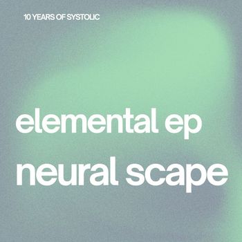 Neural Scape - Elemental ep