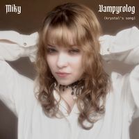 Miky - vampyrolog (Krystal'S Song)