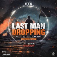 Athostvz - Last Man Dropping (Battle Royale Theme Song)