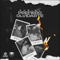 Rubiel - Prefiero Olvidarte (Explicit)