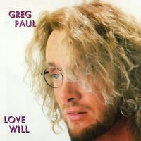 Greg Paul - Love Will