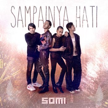 SOMI - Sampainya Hati