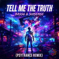 Bass6, Sixsense - Tell Me The Truth (Psytrance Remix)