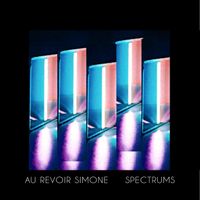 Au Revoir Simone - Spectrums (Remixes)