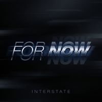 Interstate - For Now (Explicit)