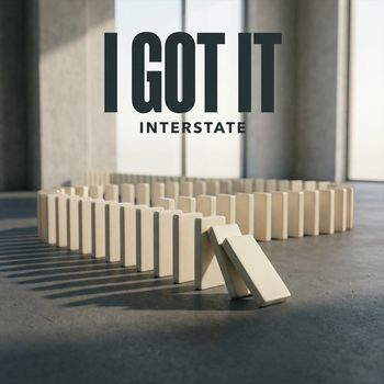 Interstate - I Got It