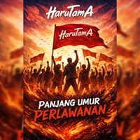 HaruTamA - Panjang Umur Perlawanan