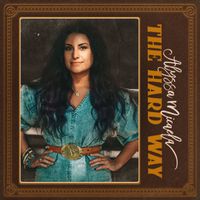 Alyssa Micaela - The Hard Way