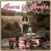Alyssa Micaela - Born in Boots