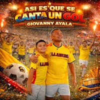 Giovanny Ayala - Asi Es Que Se Canta Un Gol
