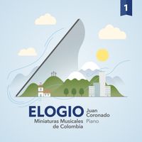 Juan Coronado - Elogio Miniaturas Musicales de Colombia 1 (Regrabado)