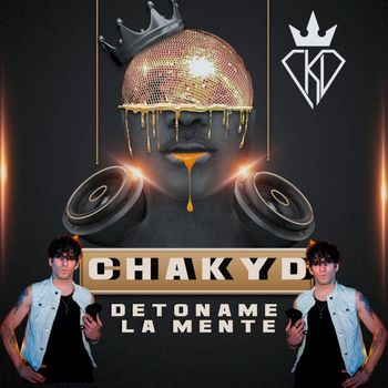 Chaky D - Detoname La Mente (Explicit)