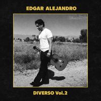 edgar Alejandro - Diverso, Vol.2
