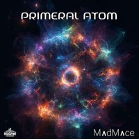 Madmace - Primeral Atom
