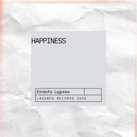ERNESTO LAGUNES - Happiness