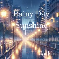 Jackie - Rainy Day Sunshine