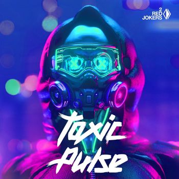 2 Red Jokers - Toxic Pulse