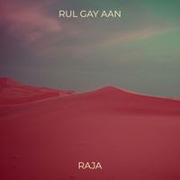 Raja - Rul Gay Aan