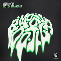 Moonbootica - Boston Strangler