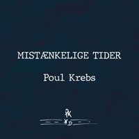 Poul Krebs - Mistænkelige tider
