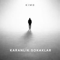 kim0 - Karanlık Sokaklar