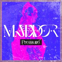 Matador - Pressure