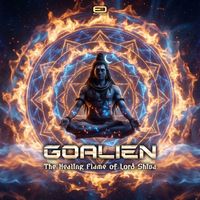 Goalien - The Healing Flame of Lord Shiva