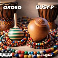 Busy P - OKOSO (Explicit)