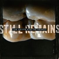 Still Remains - The Wound and the Weapon
