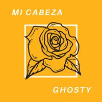 GHOSTY - MI CABEZA (Explicit)
