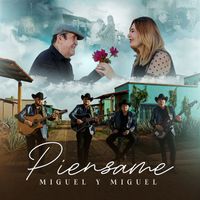 Miguel Y Miguel - Piénsame