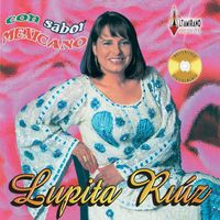 Lupita Ruiz - Con Sabor Mexicano