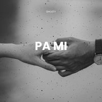 GHOSTY - PA MI (Explicit)