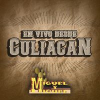 Miguel Y Miguel - En Vivo Desde Culiacan