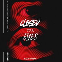 Salih Duman - Close Your Eyes